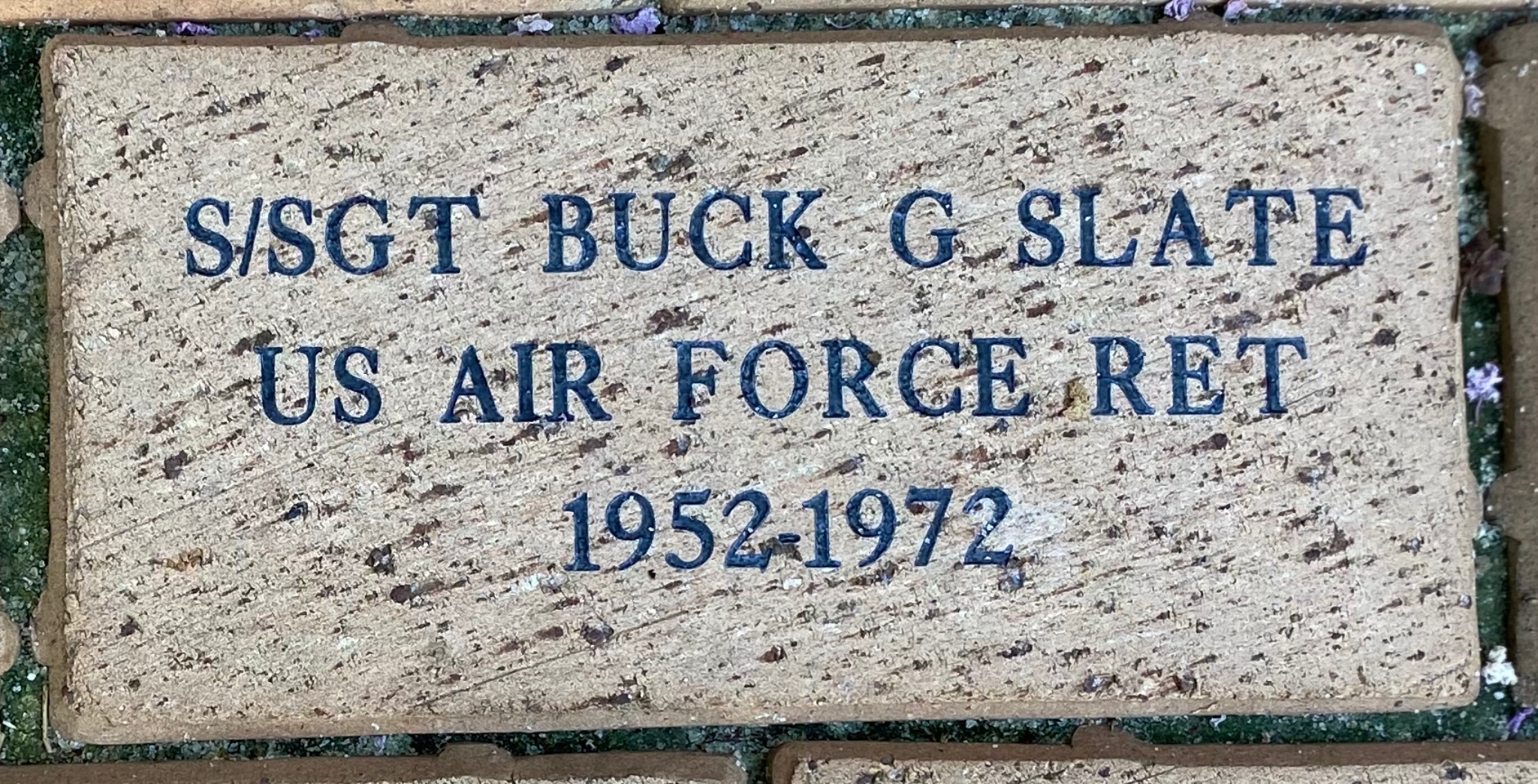 S/SGT BUCK G SLATE US AIR FORCE RET 1952-1972