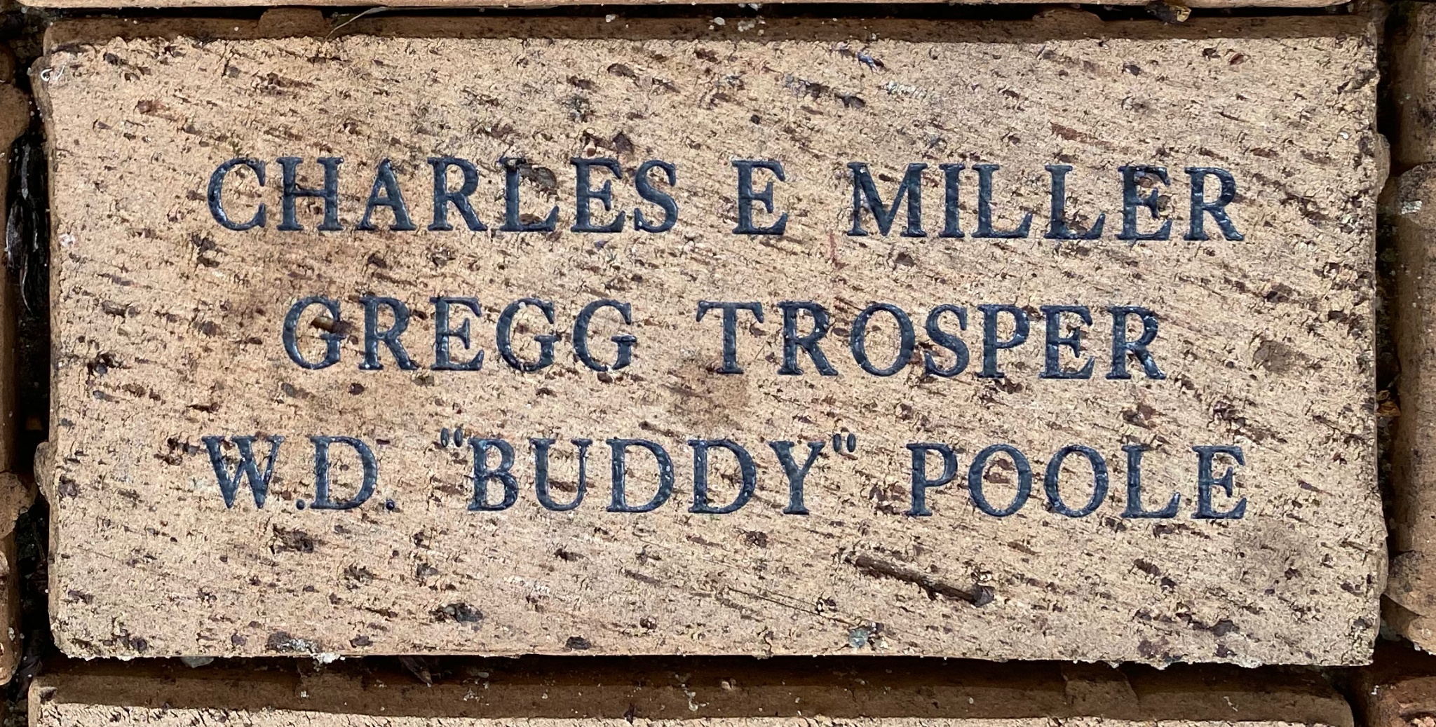 CHARLES E MILLER GREGG TROSPER W.D. “BUDDY” POOLE