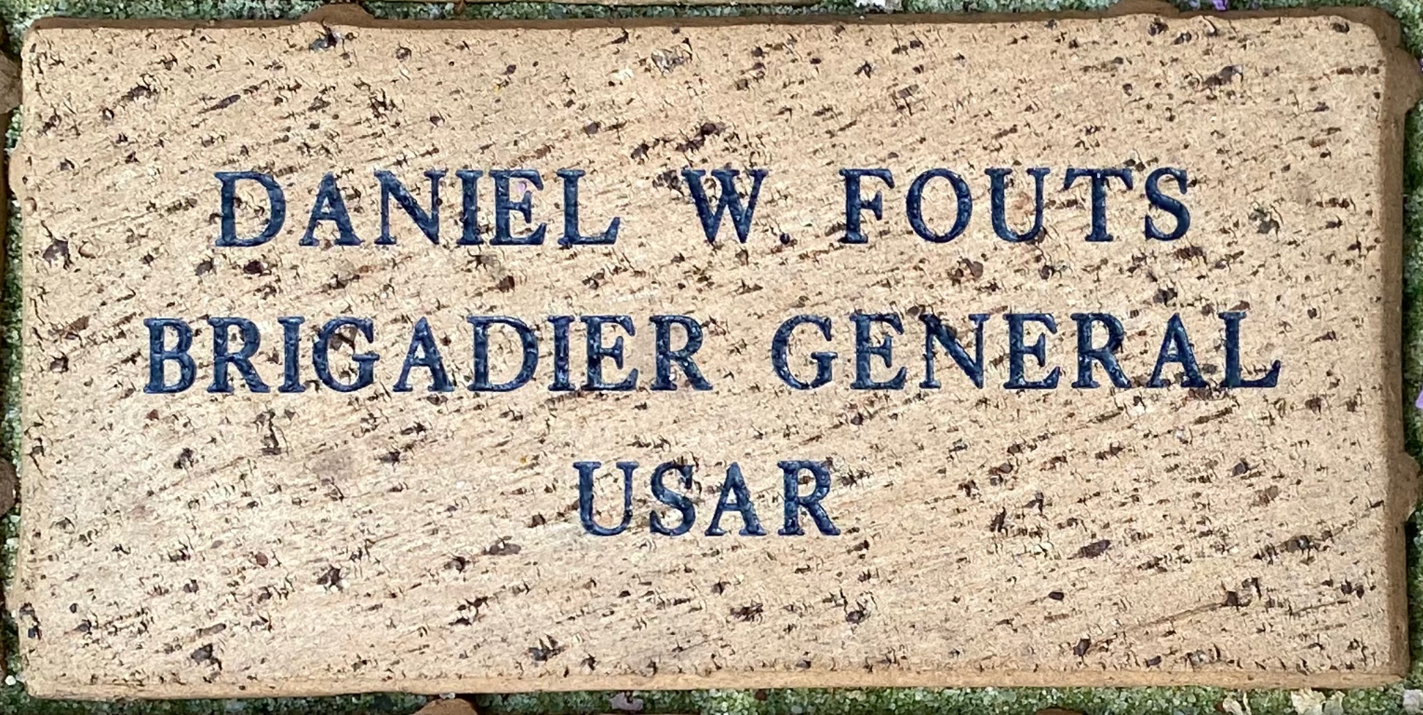 DANIEL W. FOUTS BRIGADIER GENERAL USAR