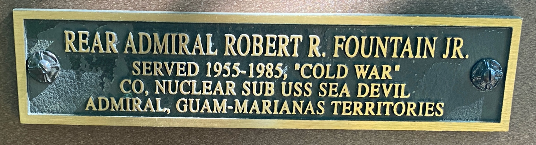 READ ADMIRAL ROBERT R. FOUNTAIN JR. SERVED 1955-1985 “Cold War” CO. NUCLEAAR SUB USS SEA DEVIL ADMIRAL, GUAM-MARIANAS TERRITORIES